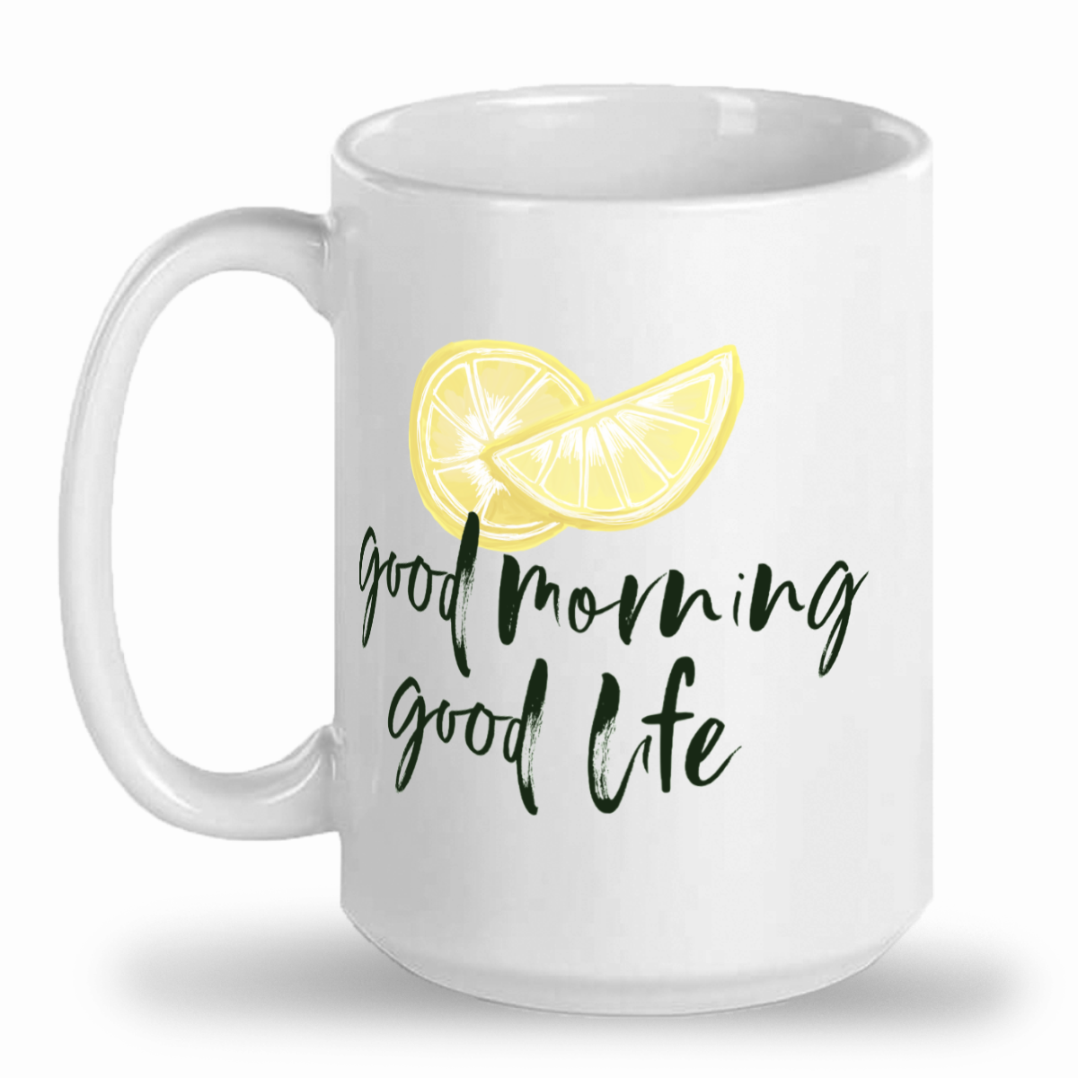 Good Morning, Good Life! Classic Mug - Green